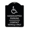 Signmission Handicapped Parking Compact Vehicle Heavy-Gauge Aluminum Sign, 24" x 18", BS-1824-23914 A-DES-BS-1824-23914 - alternate 1